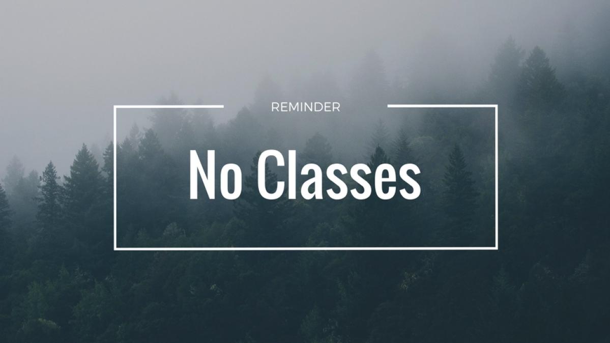 Foggy Forest with words Reminder No Classes